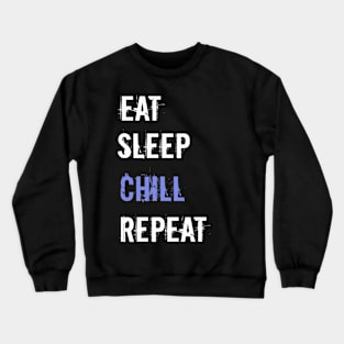 chill Crewneck Sweatshirt